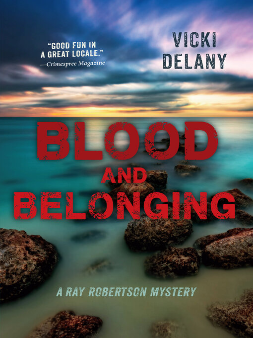 Title details for Blood and Belonging by Vicki Delany - Available